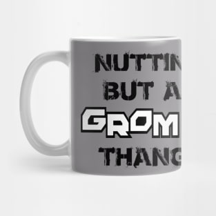 Nuttin But A Grom Thang (Honda Grom) Mug